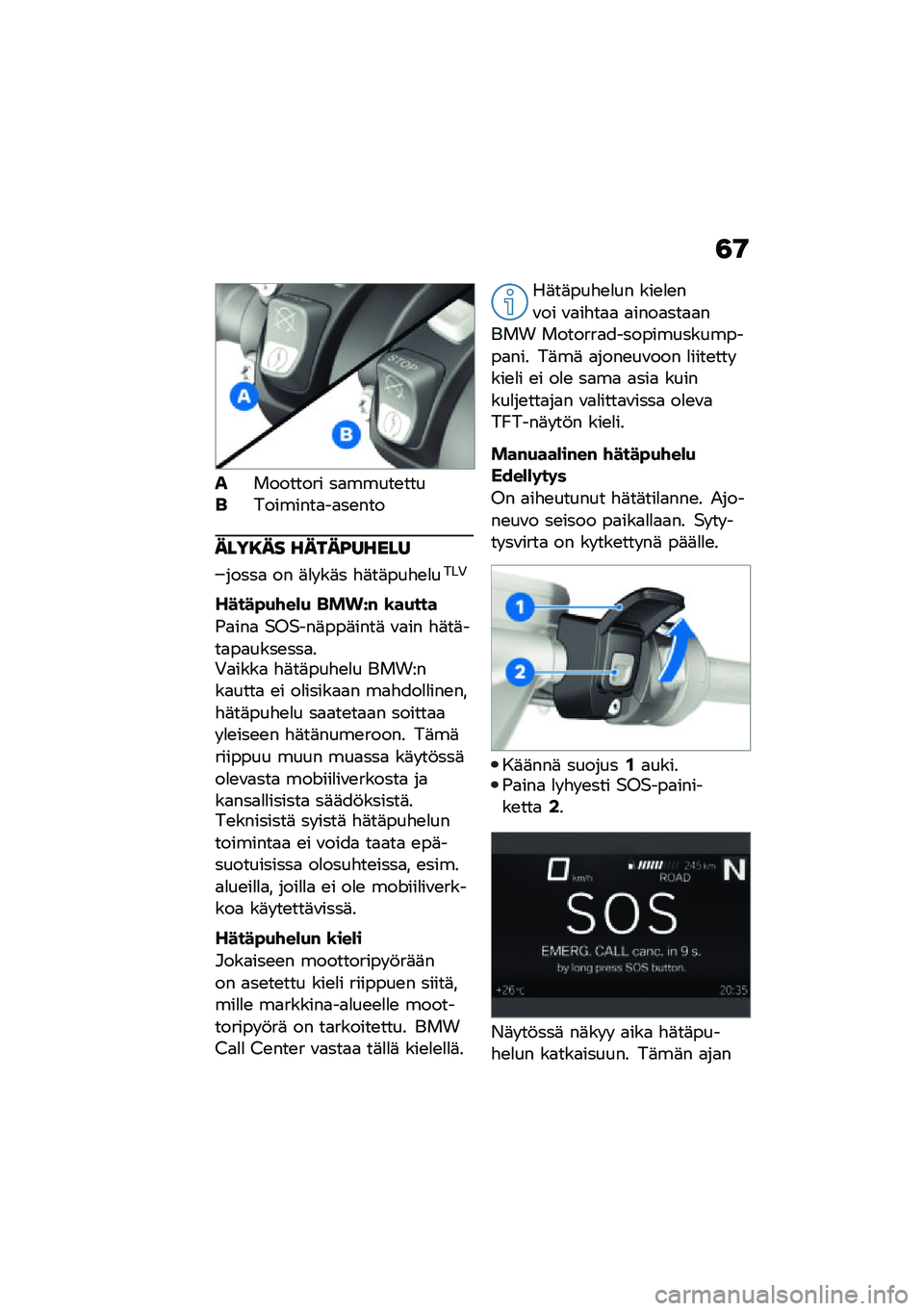 BMW MOTORRAD R 1250 RS 2021  Käsikirja (in Finnish) �3�9
��������� ��
�����\b������������
��
��\b���
����8�� �����B�����
�����
 �� �	�
� ��	� �"�	��	���"�\b�
����,
�����"�(�\f��)�( ����J