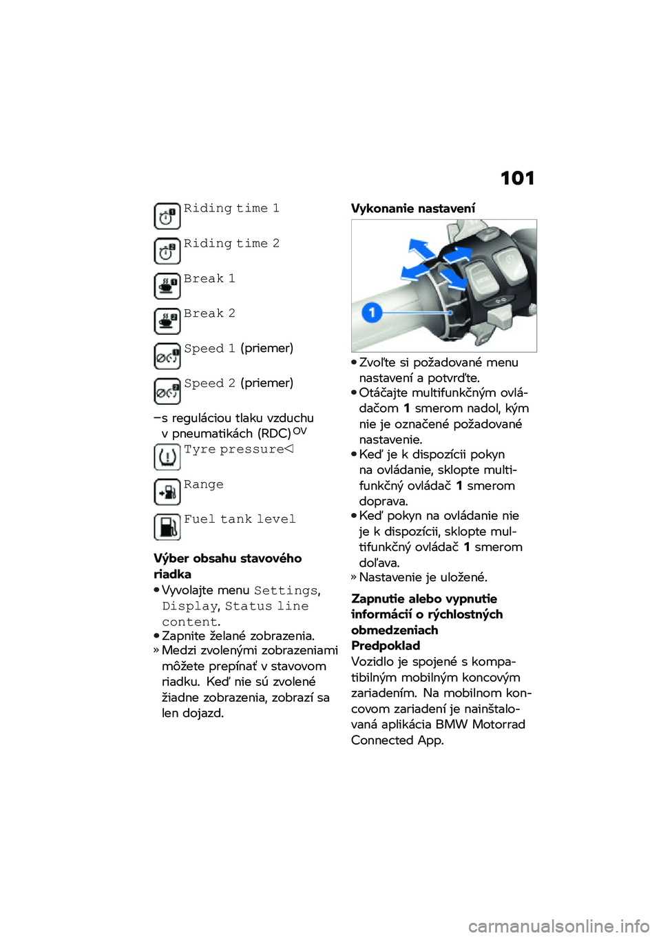 BMW MOTORRAD R 1250 RS 2021  Návod na používanie (in Slovak) ��\f�
��
��
�� ��
�� �9
��
��
�� ��
�� �:
�&���� �9
�&���� �:
�*�(��� �9�B�����
���C
�*�(��� �:�B�����
���C
� ���?���� ��� ����� ����� ���