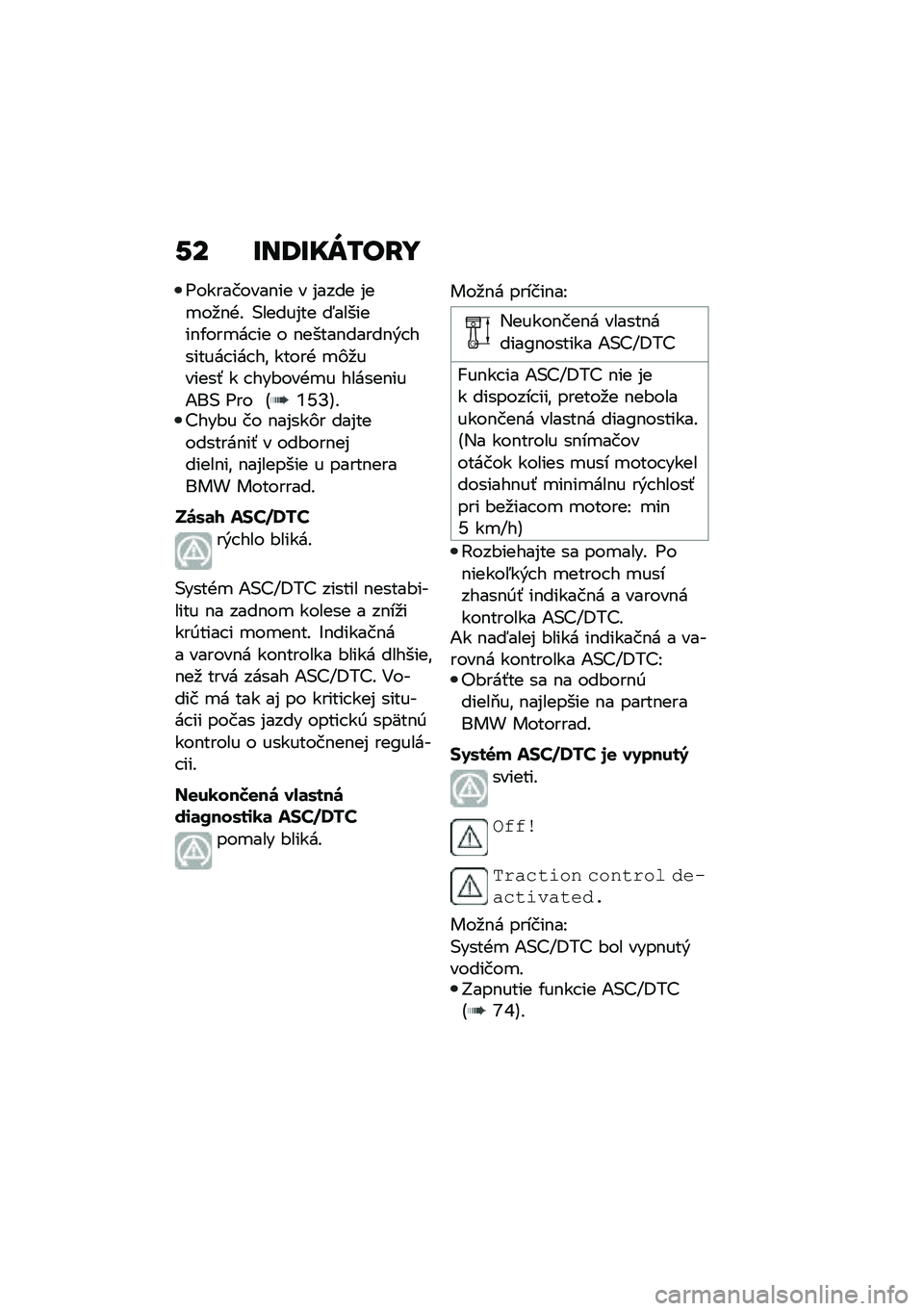 BMW MOTORRAD R 1250 RS 2021  Návod na používanie (in Slovak) �-� �E��9�E��W�/��H�
�6���������$�� � �%���� �%��
��
�$�+�! �(�����%�� �;�������$�/���
�� �� � �$�����$�����$�&� ������� ��� ��\f �����+ �
