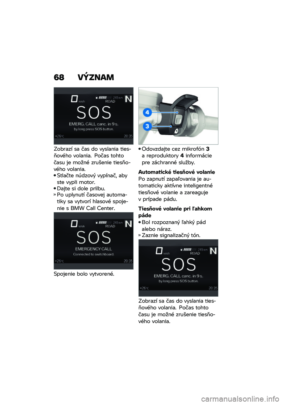 BMW MOTORRAD R 1250 RS 2021  Návod na používanie (in Slovak) �6�O ��Y�S���	
�G��#���� �� ��� �� ������$�� ������2���+�� �����$���! �6���� ��������� �%� �
��
�$�+ ������$�� �����2����+�� ����