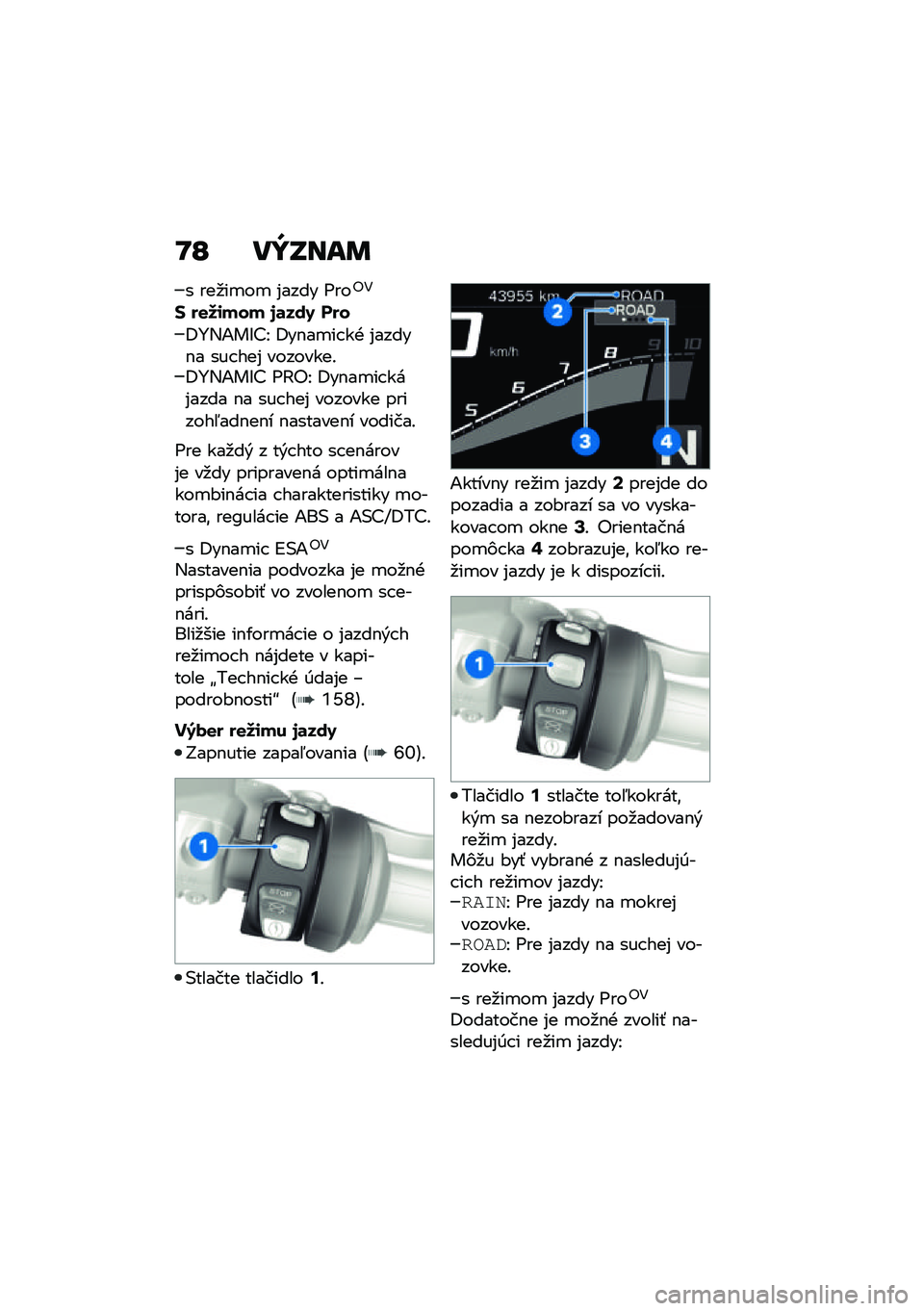 BMW MOTORRAD R 1250 RS 2021  Návod na používanie (in Slovak) �N�O ��Y�S���	
� ���
��
��
 �%���� �6���"�4
�$ ��
��\f��� �3�	���4 ���
�:�p�,�1��D�>�I �:��$��
�� ��+ �%�����$� ��� ���% ��������!�:�p�,�1��D�> �6�A�"�I �