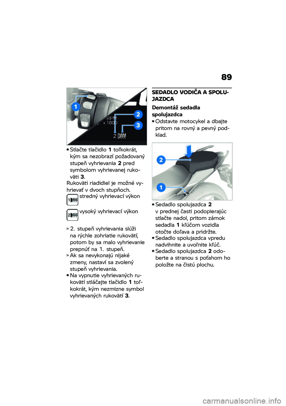BMW MOTORRAD R 1250 RS 2021  Návod na používanie (in Slovak) �O�Q
�(������ ���������;���5�������\f��&�
 �� �$����#���� ���
������$�&������2 ���������$���=�������
�#����
 ���������$��% ���