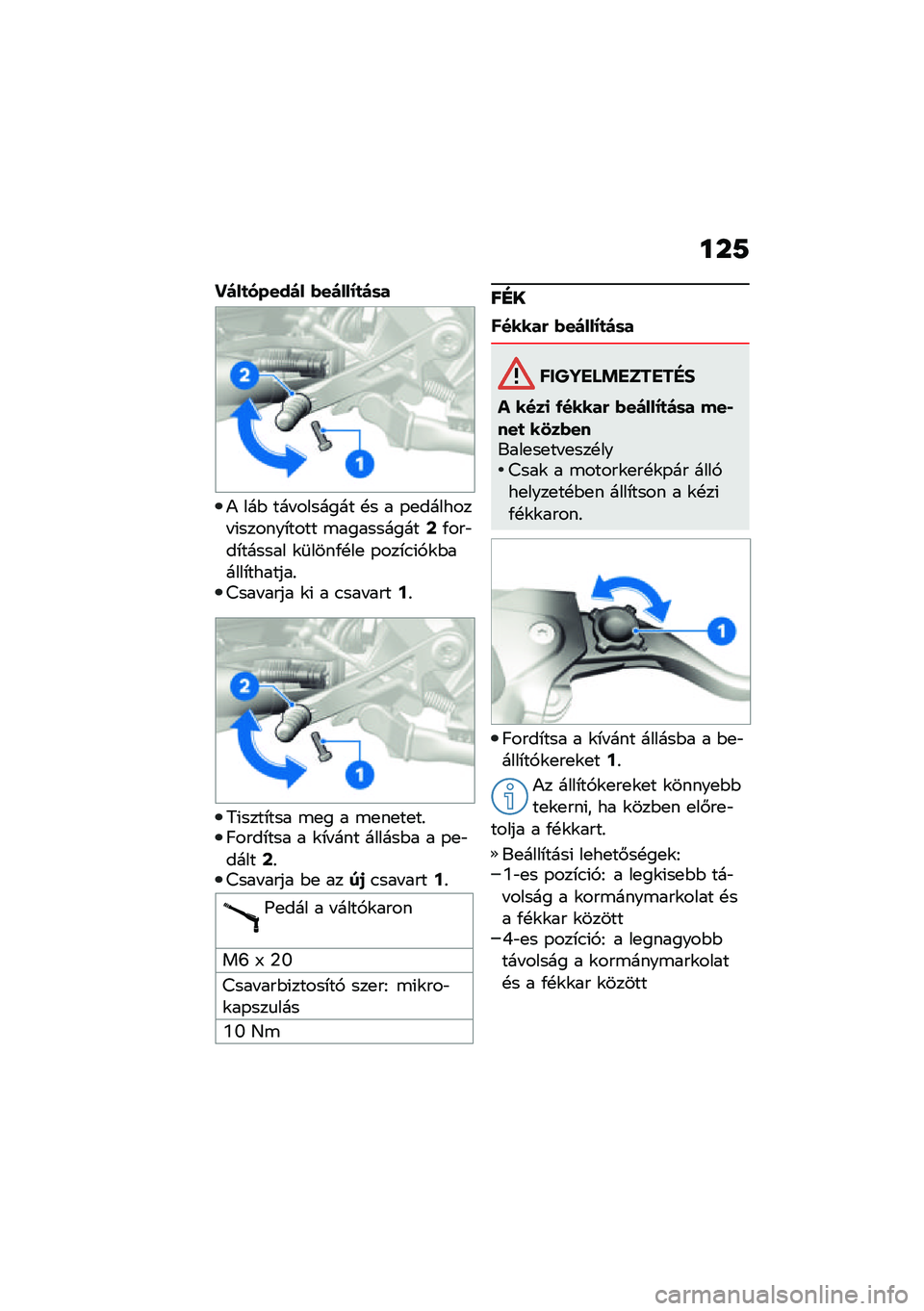 BMW MOTORRAD R 1250 RS 2021  Kezelési útmutató (in Hungarian) ���9
����
������ �(�����;�
��	�
�) ���$ ��� ������� �!� � �-�
������� �(������*���� �\b����������A�/���"��*������ �\f�	����/�!��
 �-�