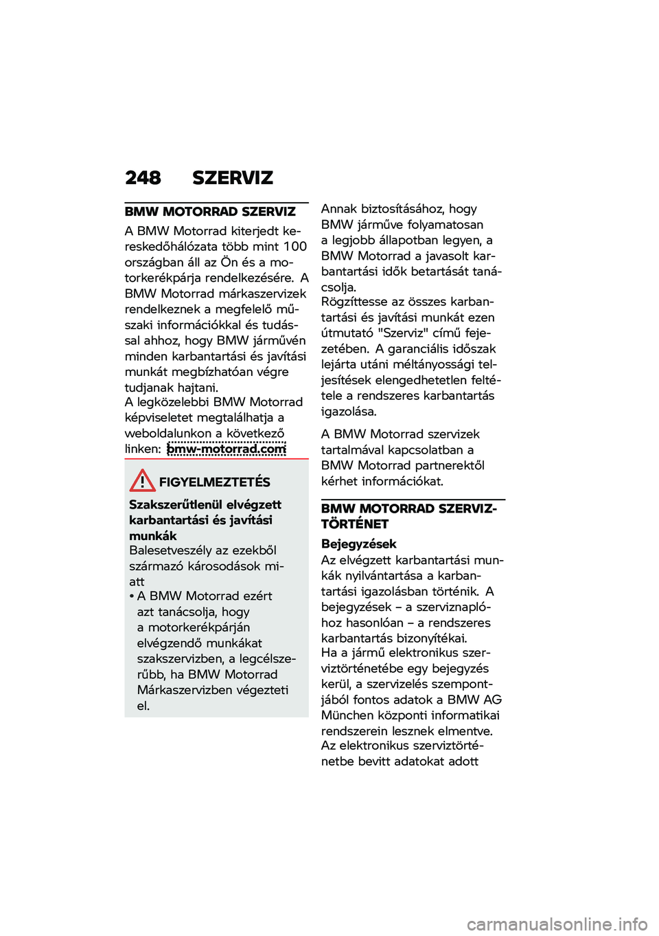 BMW MOTORRAD R 1250 RS 2021  Kezelési útmutató (in Hungarian) ��+�G ���
��Q��
�\b�	�
 �	�������U ���
��Q��
�) ��� �������� �\f�(��
���
�� �\f�
�"��
��\f�
��#����,���� ���$�$ �\b�(�� �Y�U�U�������$�� ��� �