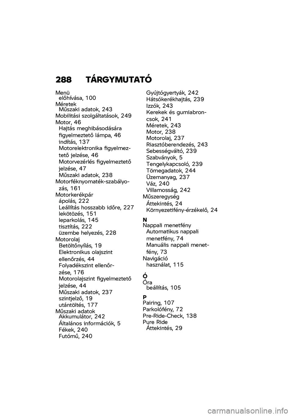 BMW MOTORRAD R 1250 RS 2021  Kezelési útmutató (in Hungarian) ��G�G ����P�]�	�Z����
��
��	�
��#��*� ���� �Y�U�U��!��
��
�\f������\f�( ������\f� �2�Q�I���$�(��(����( ��������������\f� �2�Q�L������ �Q�S�0��