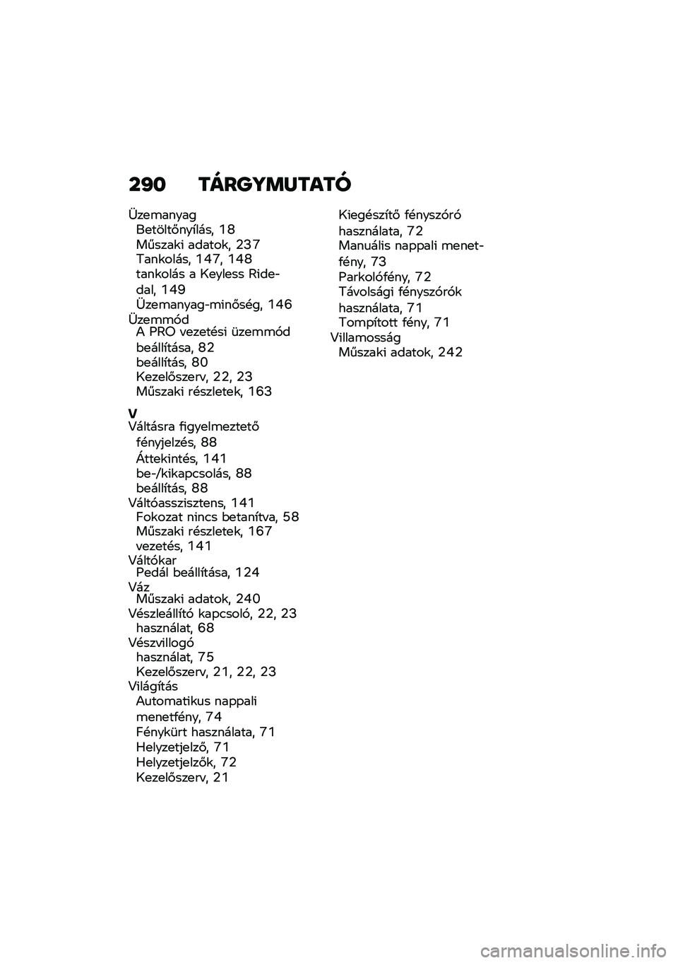 BMW MOTORRAD R 1250 RS 2021  Kezelési útmutató (in Hungarian) ��I� ����P�]�	�Z����
�[��
�\b�������
�����#���*���� �Y�W������\f�( ������\f� �2�I�\�5���\f����� �Y�Q�\� �Y�Q�W����\f���� � �1�
���
�� �>�(��
�