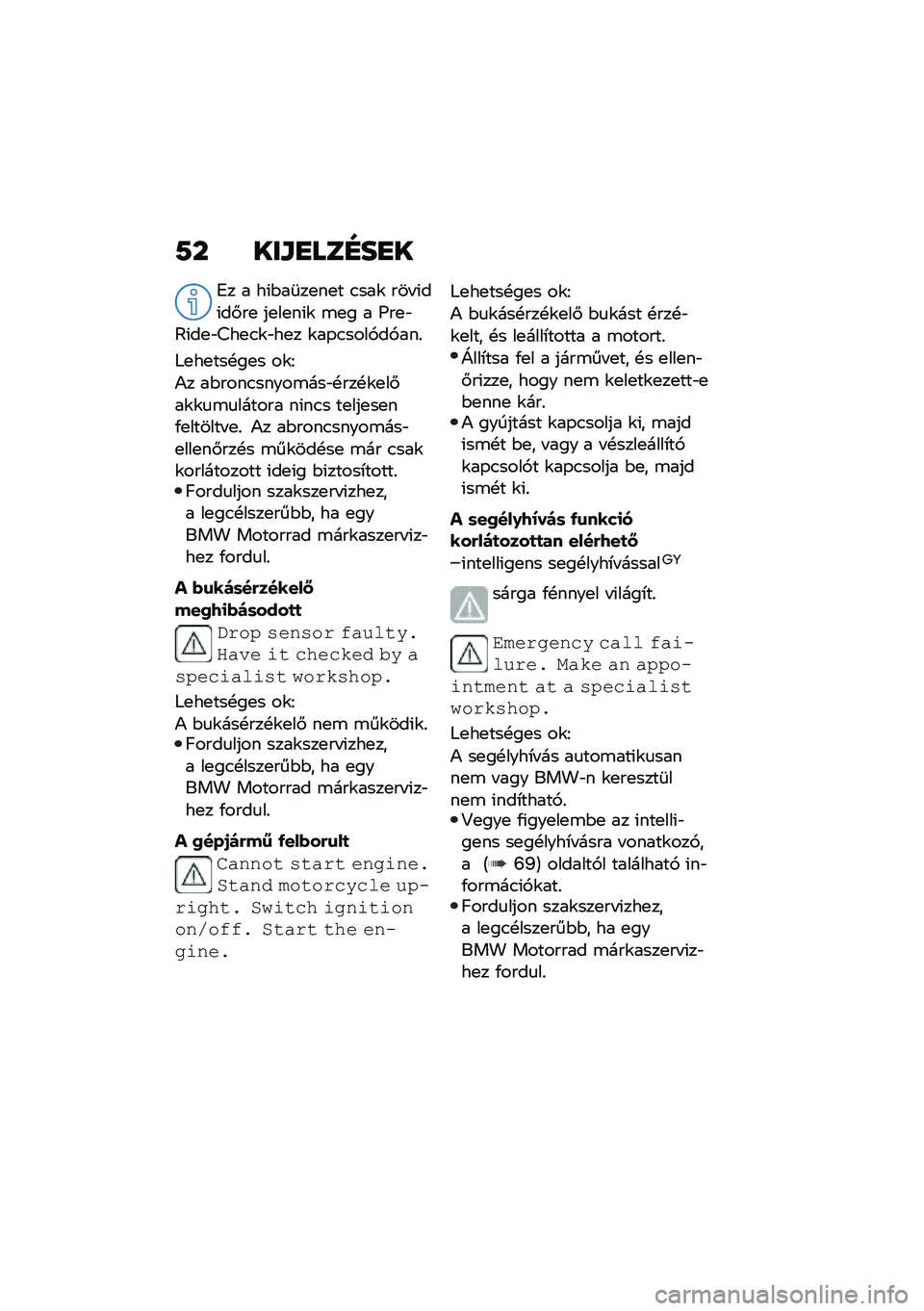 BMW MOTORRAD R 1250 RS 2021  Kezelési útmutató (in Hungarian) �9� ���\f�
���F��
�
�4� � ��(�$��	��
��
� �.���\f ��� �(��(��#��
 ��
��
��(�\f �\b�
� � �H��
�"�>�(��
�"�<��
�.�\f�"��
� �\f��-�.����,��,���%
�6�
��
���!��
�