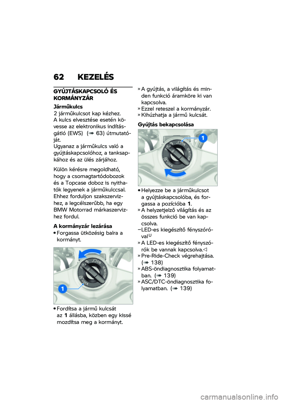 BMW MOTORRAD R 1250 RS 2021  Kezelési útmutató (in Hungarian) �=� ��
��
��F�
�P�]�^�\f������O����� �F�����	���]���
�9��&��5��\f���	
�2 ����\b��\f�
��.��� �\f��- �\f�!���
��%�) �\f�
��.� �
�� �
����!��
 �
��
��!�