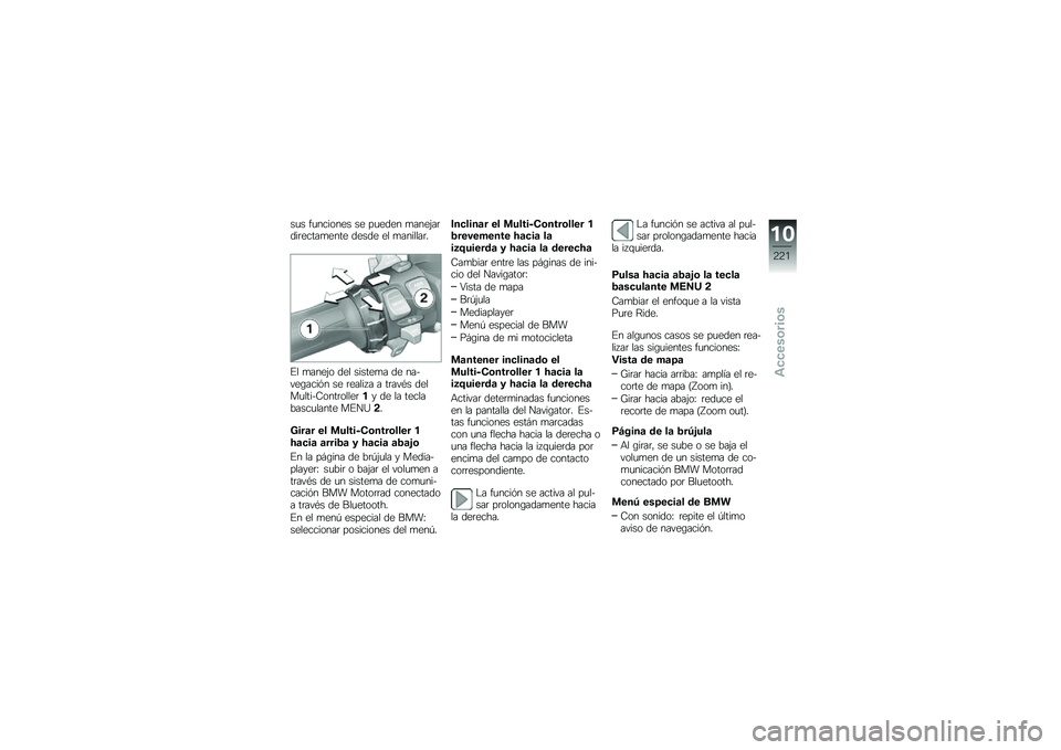 BMW MOTORRAD R 1250 RS 2018  Manual de instrucciones (in Spanish) ��
� ��
������� �� ��
���� �
����(��	���	�����
���� ����� �� �
�������	�
�%� �
����(� ��� ������
� �� ������\b����&� �� �	���