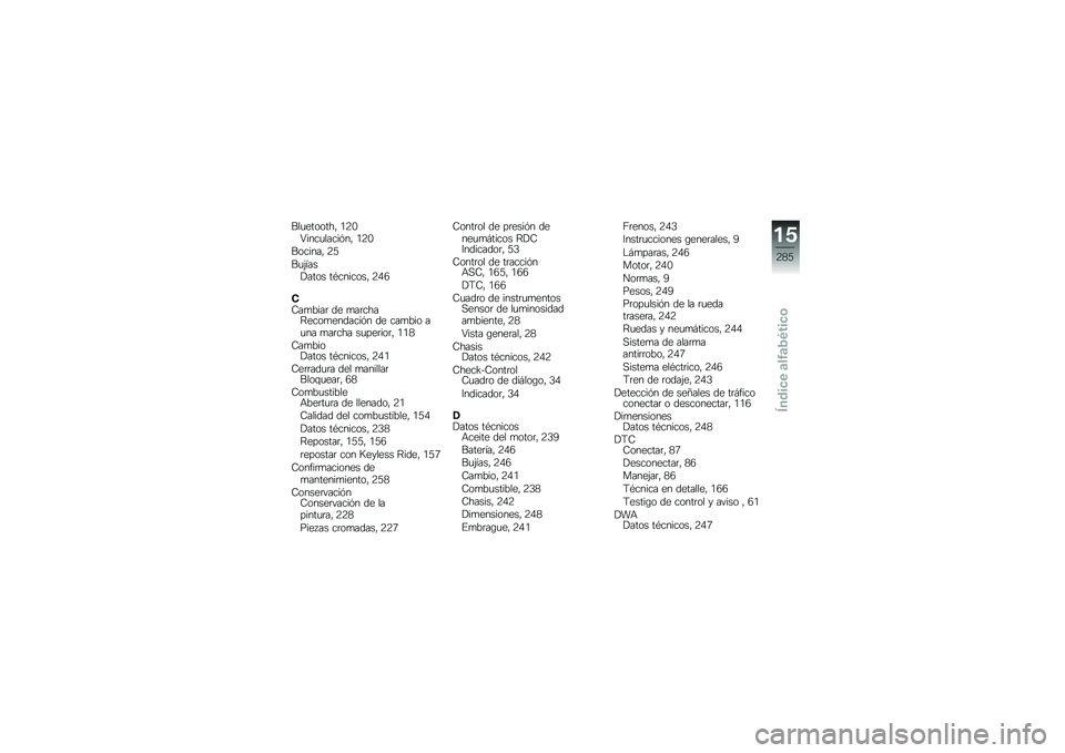 BMW MOTORRAD R 1250 RS 2018  Manual de instrucciones (in Spanish) ���
�������" �/�9�.�5����
�����&��" �/�9�.
�������" �9�8
��
�(����!���� ��*�������" �9�0�=
�-�7��
����	 �� �
��	����<����
�������&� �� ���
