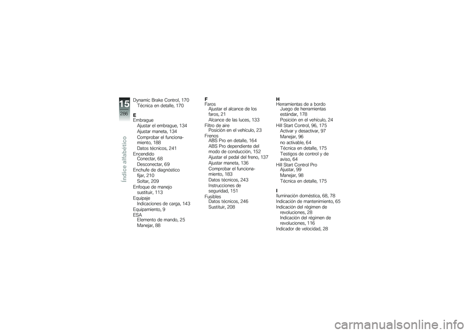 BMW MOTORRAD R 1250 RS 2018  Manual de instrucciones (in Spanish) �!����
�� ��	��H� �7����	���" �/�3�.�;�*����� �� ��������" �/�3�.
�6�%�
��	��\b�
��+�(�
����	 �� ��
��	��\b�
��" �/�4�0
�+�(�
����	 �
������" �/�4�0
�7�