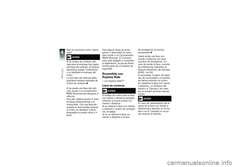 BMW MOTORRAD R 1250 RS 2018  Manual de instrucciones (in Spanish) ����� �� �	������ �� ���
� �L��
���	��� ����L�
�\f�"���9
�,� �� �� ����� �� �������� �
������ ��� ���	� �� ��	�	���\f�
� ��� ��
�(�