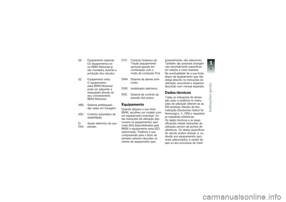 BMW MOTORRAD R 1250 RS 2018  Manual do condutor (in Portuguese) �1�+�)� ���
���
��� �
�\b�
�
�����
�/�\b �
� ���
���
����\b �
�A���� ��� �������� �2�,�\b�(� ��������\b �������
 ��
�����!�(� ���\b ��
����