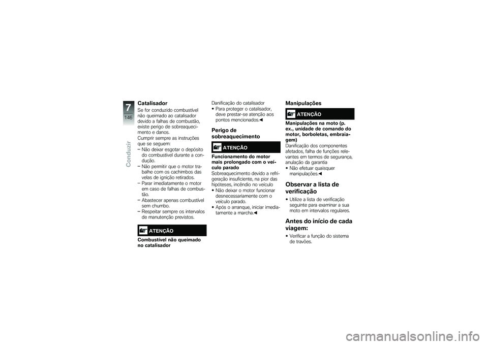 BMW MOTORRAD R 1250 RS 2018  Manual do condutor (in Portuguese) �4�\f��\f����\f�	�
�
�1�
 �	�� ������\f��� ������\b����
���(� � ��
����� �� �������\b������
���� � �	�����\b ��
 ������\b��(���
�A��\b�