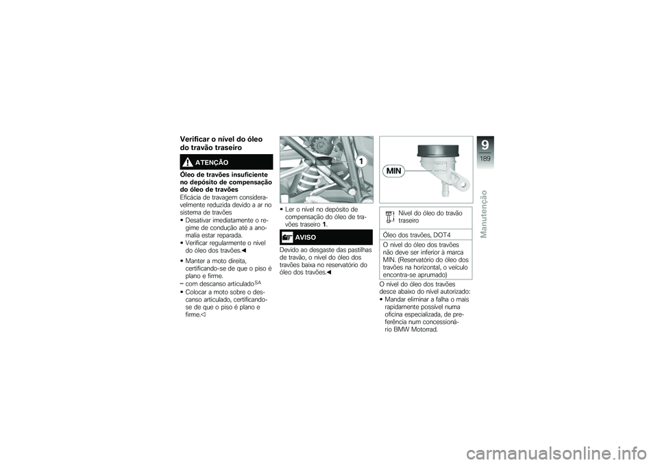BMW MOTORRAD R 1250 RS 2018  Manual do condutor (in Portuguese) �)����G���\f� �
 �\b���� �	�
 �7���

�	�
 ���\f���
 ���\f�����

�2�/�>�?�@�B�=
�^���
 �	� ���\f���� ��\b���G�����\b���\b�
 �	��6�7����
 �	� ��
��6��\b�