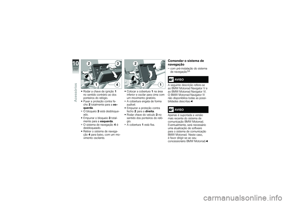 BMW MOTORRAD R 1250 RS 2018  Manual do condutor (in Portuguese) �E���� � �����
 ��
 �����!�(��%�� �\b�
����� ������,��� �� ���\b�
����
����\b �� ��
��.����
�%��A�� � �
����
�!�(� ������ �	�
�����(�