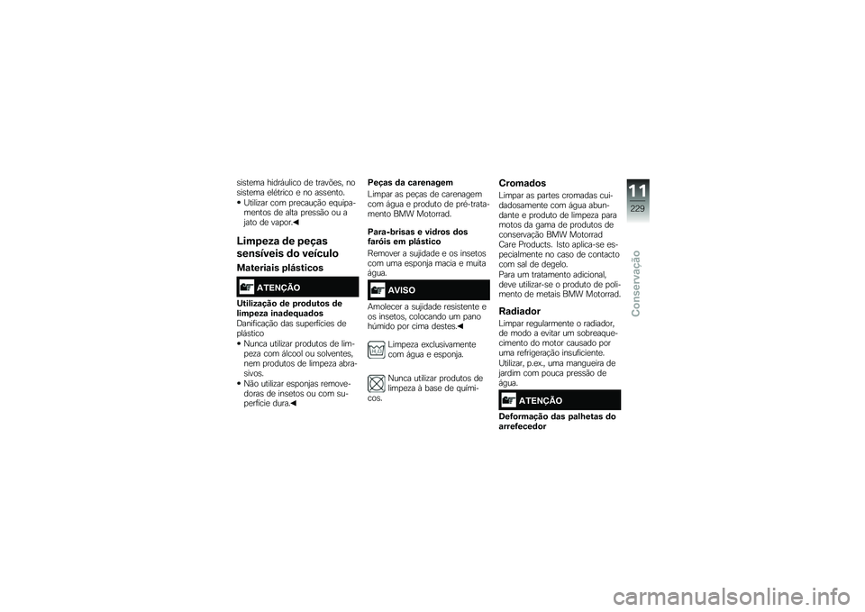 BMW MOTORRAD R 1250 RS 2018  Manual do condutor (in Portuguese) �\b��\b��
�� �����,����� ��
 �����&�
�\b� ���\b��\b��
�� �
��*����� �
 �� ��\b�\b�
����
�S�����\f�� ��� �
��
����!�(� �
� ���
����
����\b �
