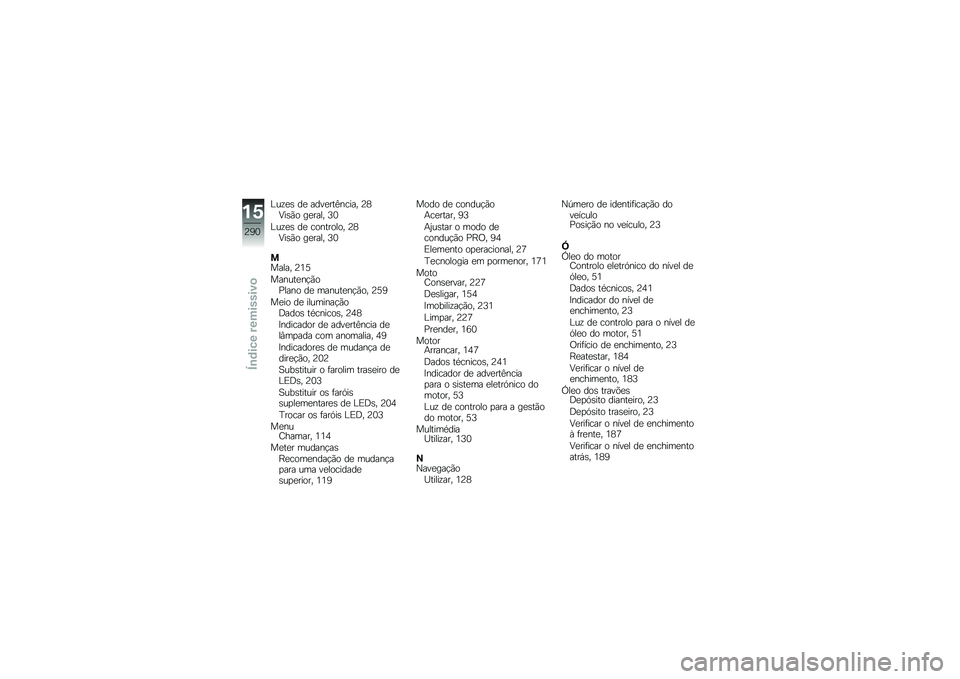BMW MOTORRAD R 1250 RS 2018  Manual do condutor (in Portuguese) �C��\f�
�\b ��
 ����
���=����� �?�7�:��\b�(� ��
���� �@�3
�C��\f�
�\b ��
 ��������� �?�7�:��\b�(� ��
���� �@�3
������ �?�4�>
������
��!�(��%���� �