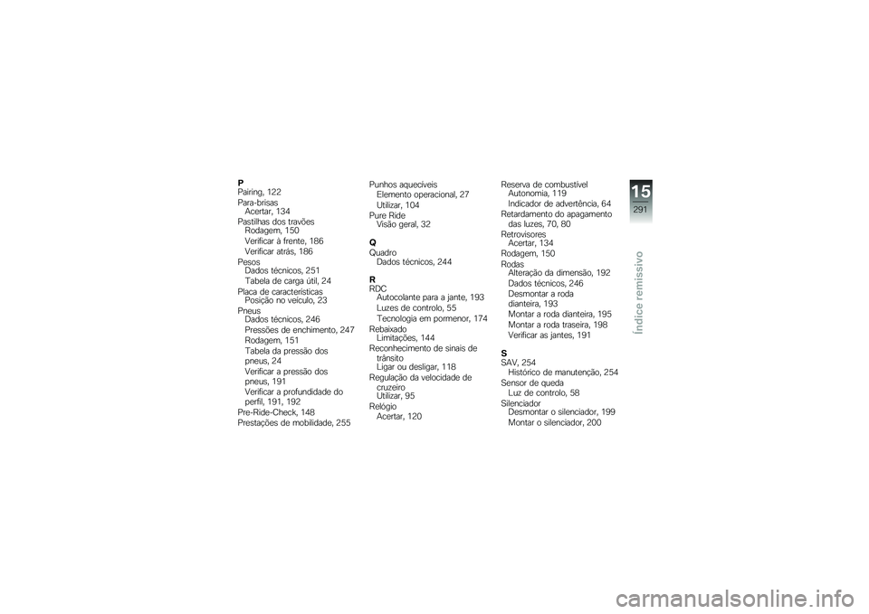 BMW MOTORRAD R 1250 RS 2018  Manual do condutor (in Portuguese) �D�%������� �4�?�?
�%��������\b��\b�+��
����� �4�@�5
�%��\b������\b ���\b �����&�
�\b�E�����
�� �4�>�3
�:�
���	���� �X �	��
���
� �4�7�9
�:�
���	��