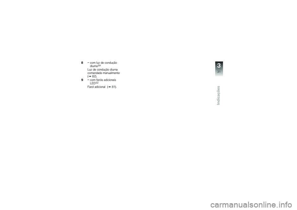 BMW MOTORRAD R 1250 RS 2018  Manual do condutor (in Portuguese) �5��� ���\f ��
 ������!�(��������1�+
�C��\f ��
 ������!�(� ��������������� ��������
���
�I�7�?�J�
�*��� �	���.��\b ����������\b�C�)�;�