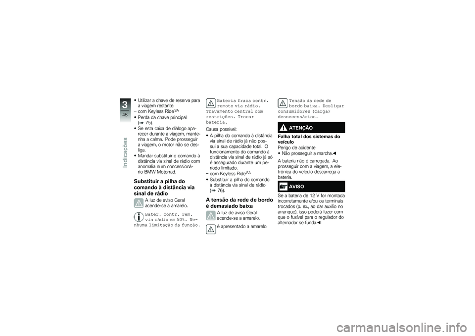 BMW MOTORRAD R 1250 RS 2018  Manual do condutor (in Portuguese) �S�����\f�� � �����
 ��
 ��
�\b�
��� �
���� �����
� ��
�\b�����
�
��� �G�
�H��
�\b�\b �E���
�1�+
�%�
��� �� �����
 �
������
���I�8�>�J�
�1�
 �
�\b
