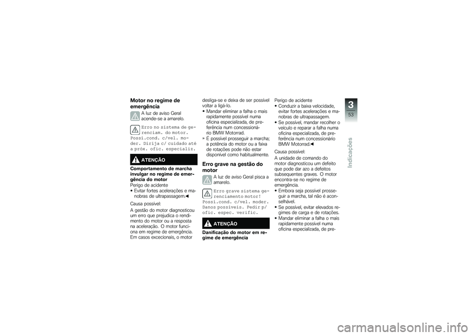 BMW MOTORRAD R 1250 RS 2018  Manual do condutor (in Portuguese) ��
��
� �\b�
 ������ �	�
������K�\b���\f
�+ ���\f ��
 ����\b� �_�
������
���
��\b�
 � �����
���
�-��� �� �����\b�	�\f ��\b �$�\b���\b����\f�	� �