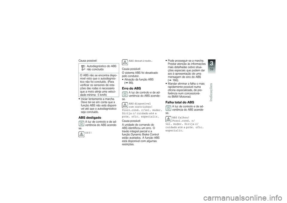BMW MOTORRAD R 1250 RS 2018  Manual do condutor (in Portuguese) �<���\b� �
��\b�\b���
��M
�+���������.�\b���� �� �+��1��(� ���������
�/ �+��1 ��(� �\b�
 �
������� ���\b�
������
� ���\b�� � ��
 � ������