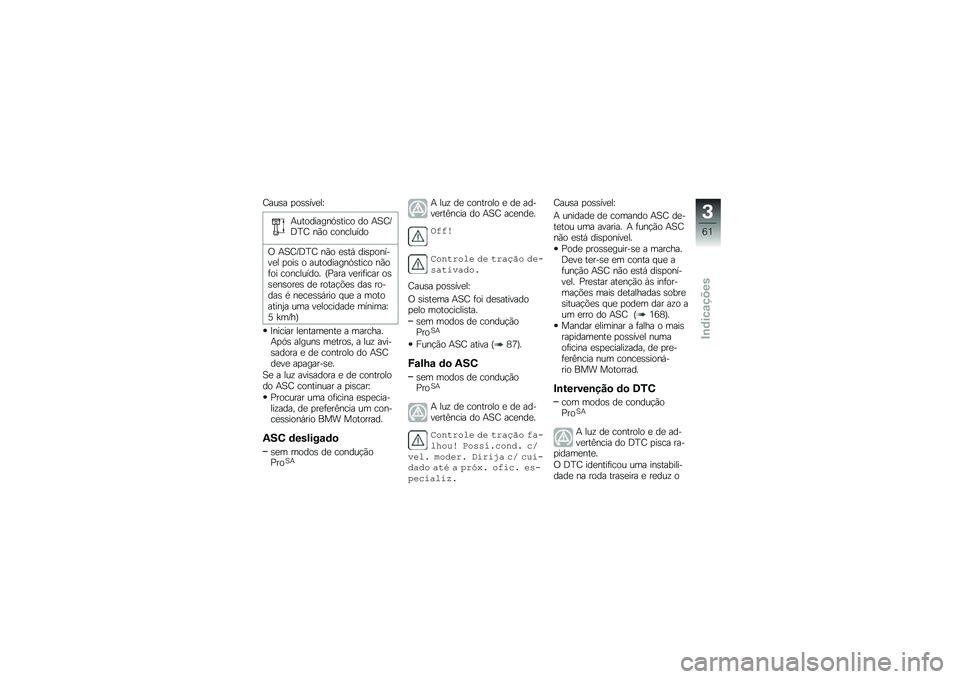 BMW MOTORRAD R 1250 RS 2018  Manual do condutor (in Portuguese) �<���\b� �
��\b�\b���
��M
�+���������.�\b���� �� �+�1�<�F�;�D�< ��(� ���������
�/ �+�1�<�F�;�D�< ��(� �
�\b��, ���\b�
������
� �
���\b � ���������