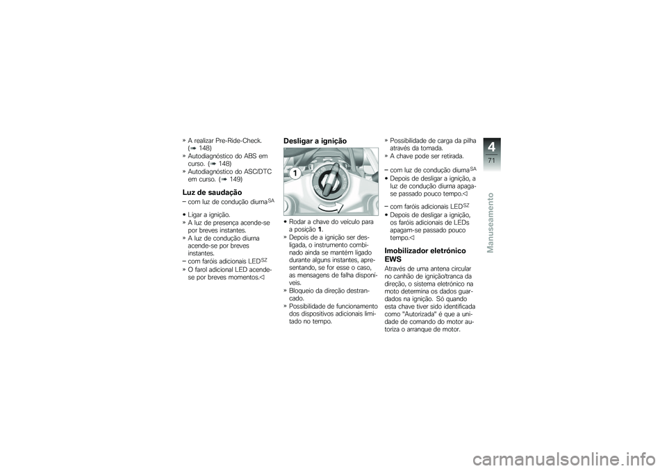 BMW MOTORRAD R 1250 RS 2018  Manual do condutor (in Portuguese) �+ ��
����\f�� �%��
��E���
��<��
��a��I�4�5�7�J
�+���������.�\b���� �� �+��1 �
�����\b�� �I�4�5�7�J
�+���������.�\b���� �� �+�1�<�F�;�D�<�
� ����\b
