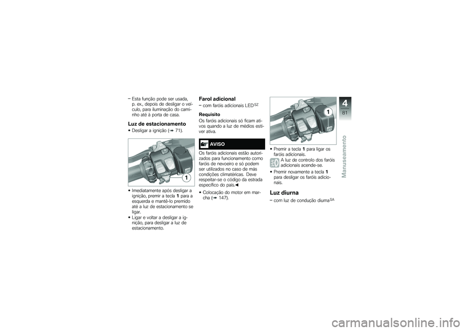 BMW MOTORRAD R 1250 RS 2018  Manual do condutor (in Portuguese) �)�\b�� �	���!�(� �
���
 �\b�
� ��\b�����
� �
�A�� ��
�
���\b ��
 ��
�\b����� � ��
������� �
��� ��������!�(� �� �������� ���* �X �
���� �