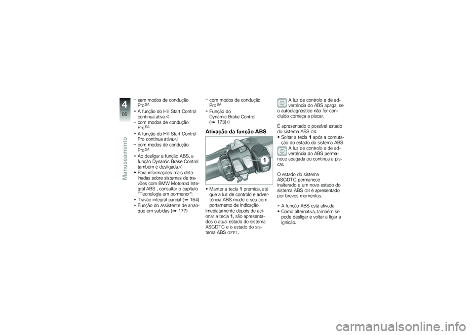 BMW MOTORRAD R 1250 RS 2018  Manual do condutor (in Portuguese) �\b�
� �����\b ��
 ������!�(��%���1�+
�+ �	���!�(� �� �O��� �1���� �<�������������� ������
��� �����\b ��
 ������!�(��%���1�+
�+ �	���!�