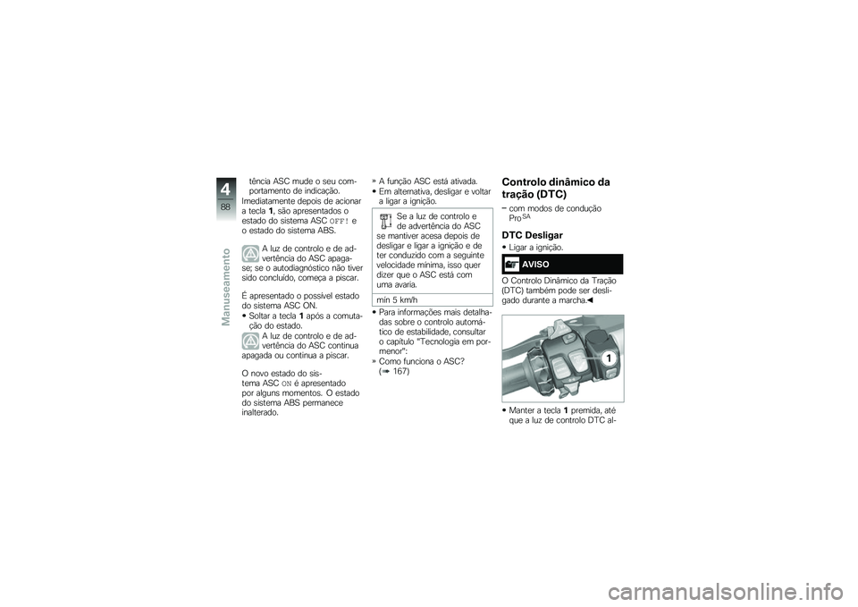 BMW MOTORRAD R 1250 RS 2018  Manual do condutor (in Portuguese) ��=���� �+�1�< ����
 � �\b�
� �����
������
��� ��
 �������!�(��
�B��
�������
���
 ��
�
���\b ��
 �������� ��
����%� �\b�(� ��
��
�\b�
���