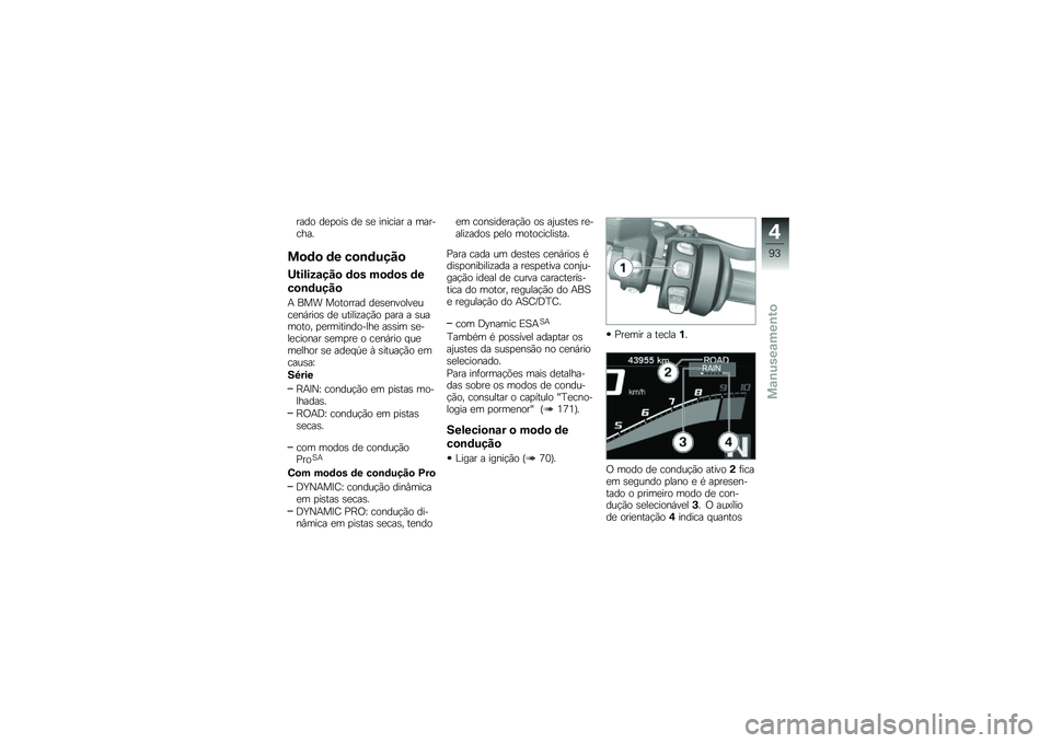 BMW MOTORRAD R 1250 RS 2018  Manual do condutor (in Portuguese) ���� ��
�
���\b ��
 �\b�
 ������� � ��������
��
�	�
 �	� ��
�\b�	����

�<������\f���
 �	�
� ��
�	�
� �	�
��
�\b�	����

�+ ��� �������� ��
�\b�
