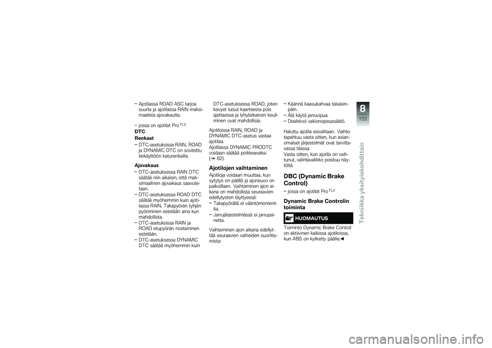 BMW MOTORRAD R 1250 RS 2018  Käsikirja (in Finnish) �/�������	�	� �7��/�= �/�"�; �������	�
�
��� �� ��������	�	� �7�/�4�A �\b���	���\b�����	�� ��������
����
���	�	� �� �������� �$�����.
�