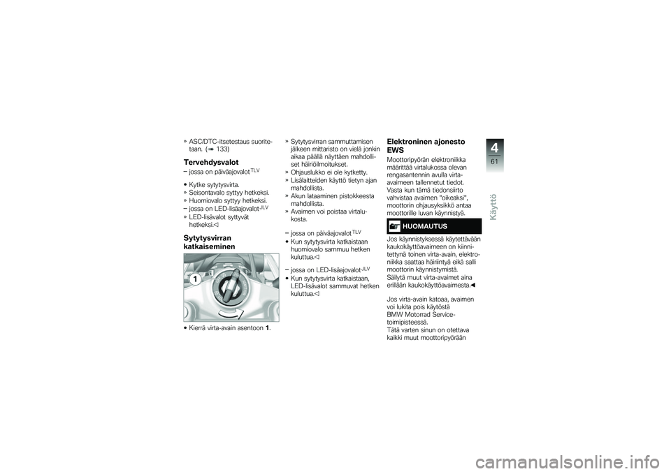 BMW MOTORRAD R 1250 RS 2018  Käsikirja (in Finnish) �/�"�;�G�=��;����	����	���
�	 �	�
����������� �9�&�5�5�:
�������+����
�\b�	�
���	�	� �� ����������������.
� ���� �	������	������
�"��