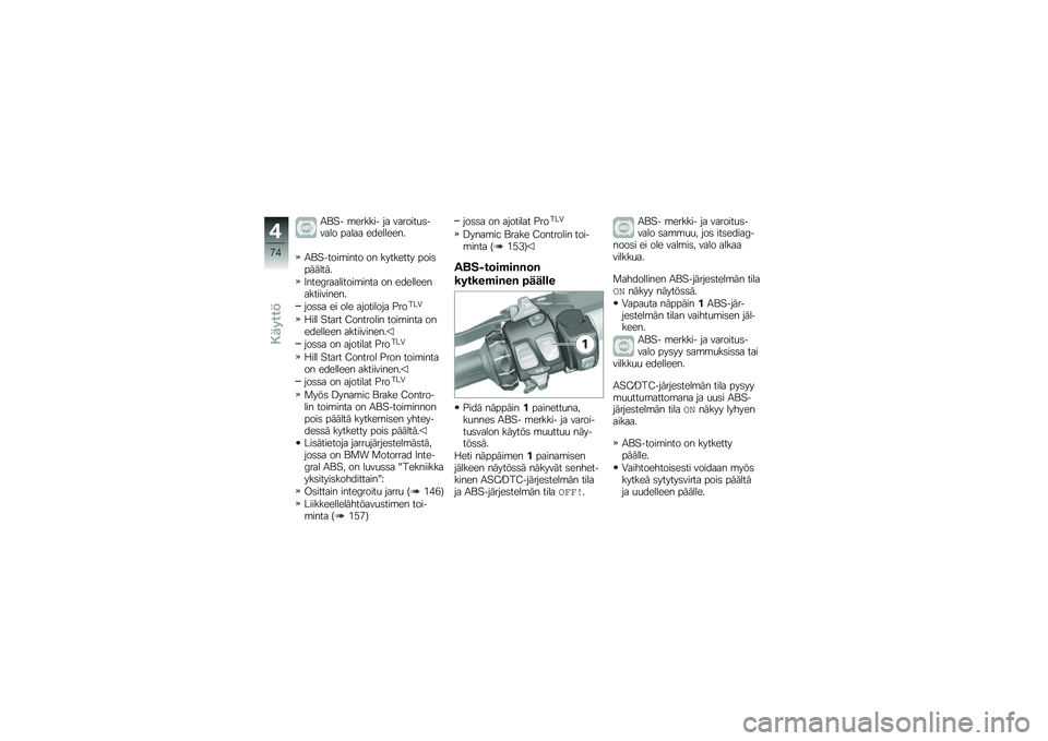BMW MOTORRAD R 1250 RS 2018  Käsikirja (in Finnish) �/�\f�"� �\b������ �� �������
�	����� ����� ���������
�/�\f�"�����\b���� �� �������� ����	�������
�4����@���������\b���� �