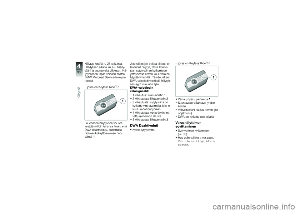 BMW MOTORRAD R 1250 RS 2018  Käsikirja (in Finnish) �8������	 ���	��� �� �3�, �	���
������8�������	�� ������ ��
�
��
�
 ��������	���� �� �	�
�
�������� ������
���� �8�������	����