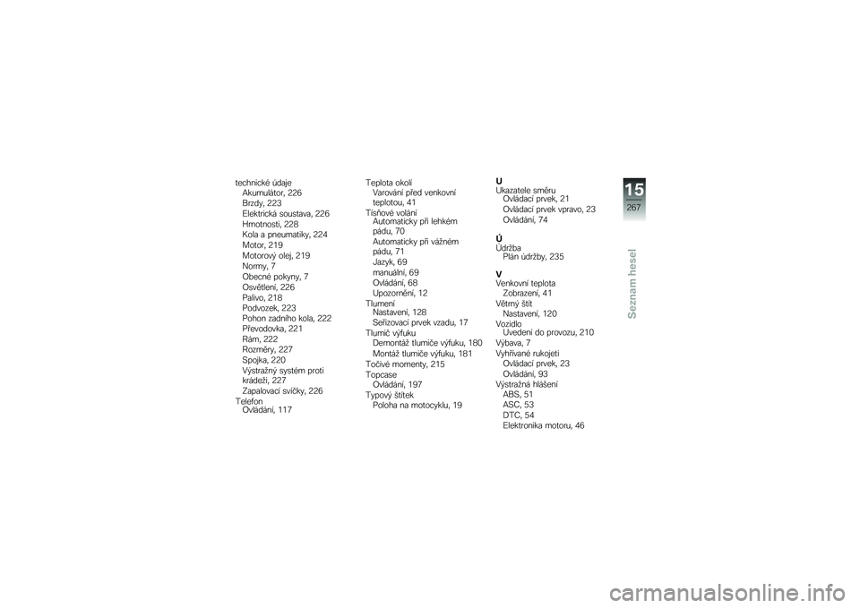 BMW MOTORRAD R 1250 RS 2018  Návod k obsluze (in Czech) �
��������( �-���\f��:��&��&���
���	 �?�?�8
������	 �?�?�@
�G����
����� �\b��&�\b�
����	 �?�?�8
�1���
���\b�
��	 �?�?�6
�+��� � ����&���
����	 �?�?�4
