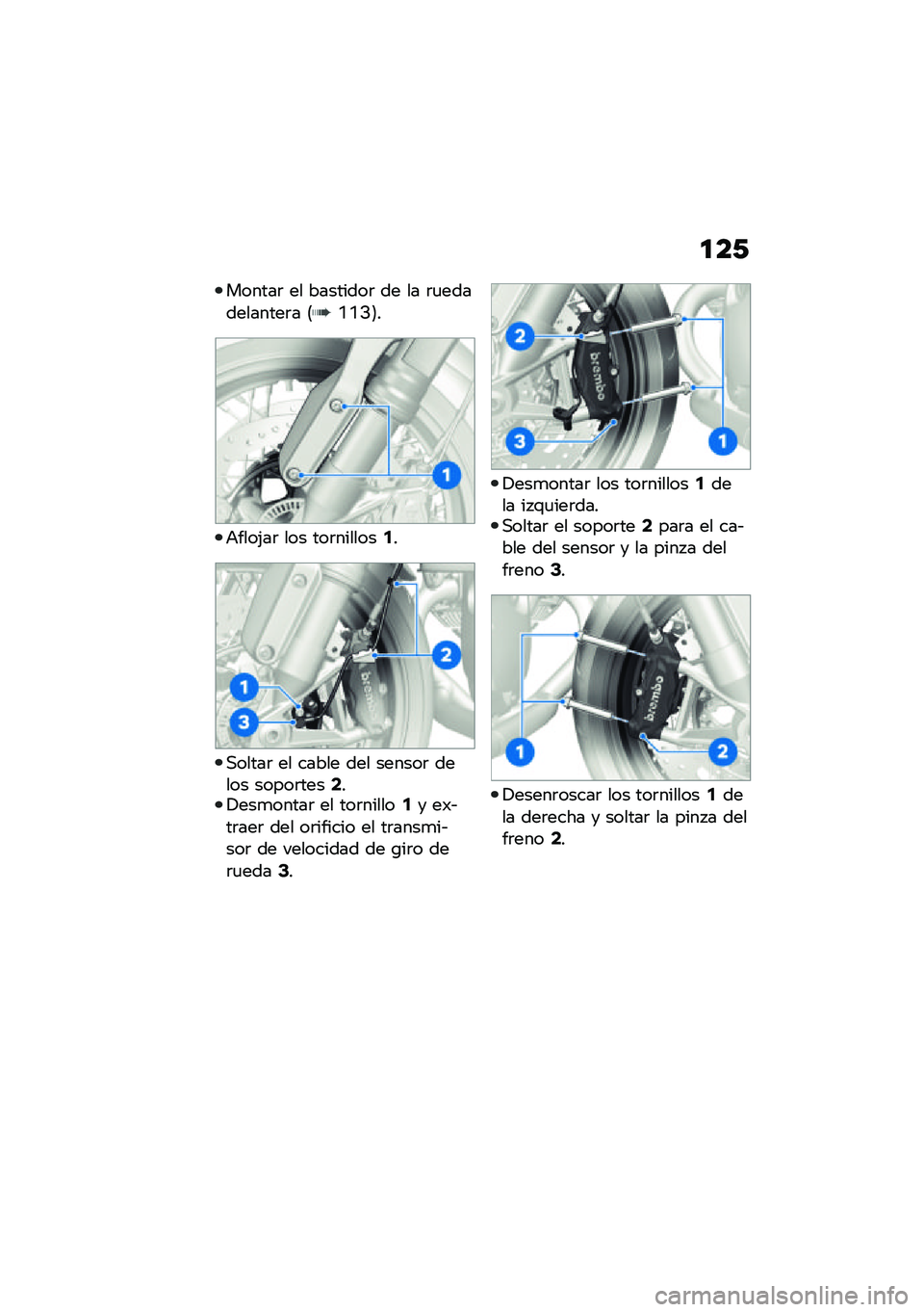 BMW MOTORRAD R NINE T 2021  Manual de instrucciones (in Spanish) �
��/
������	 �� ��������	 �� �� �	�
�����������	� �8�D�D�>�9�
�+����(��	 ��� ���	�������2�
�,�����	 �� ����� ��� ������	 ����� �