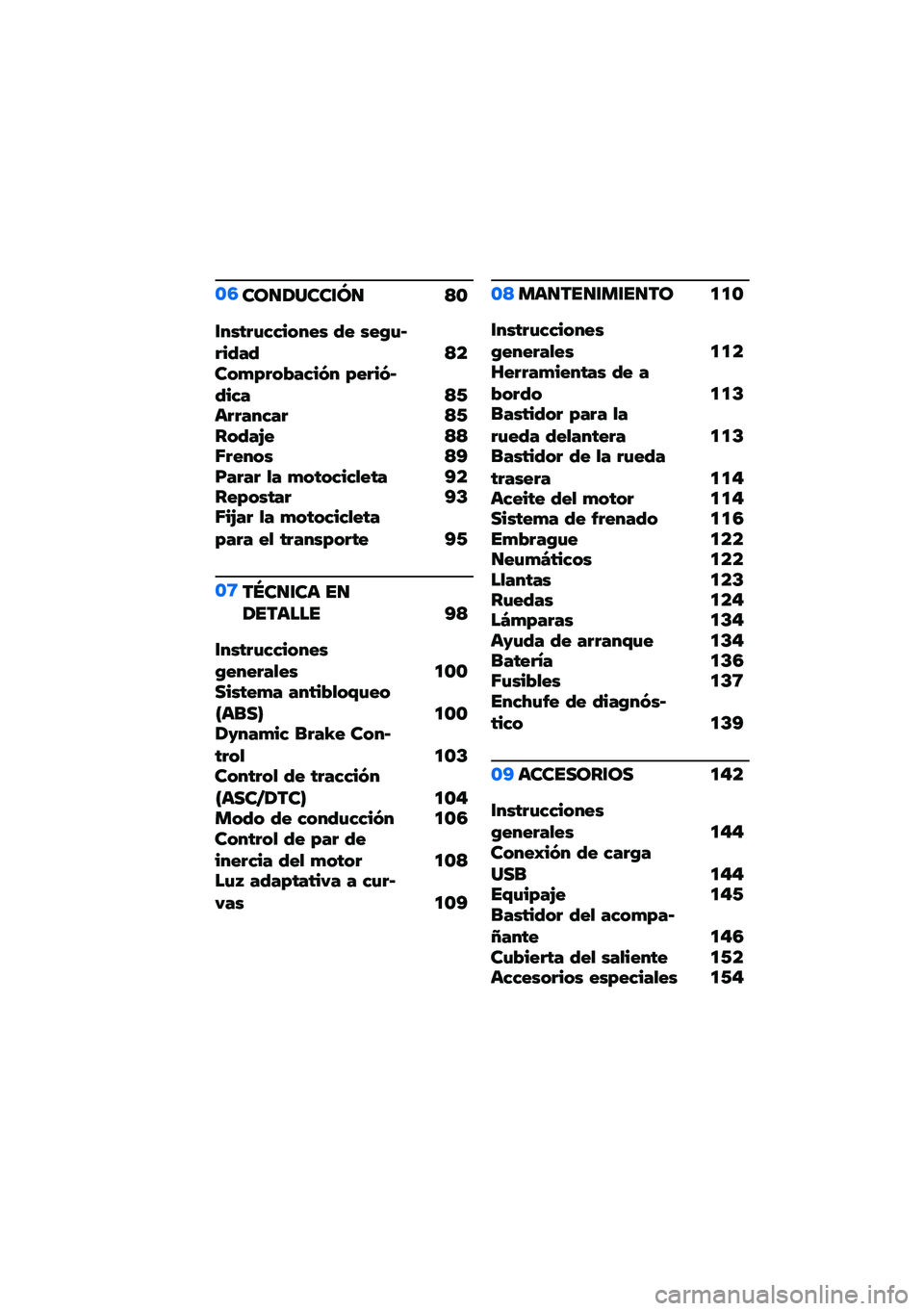 BMW MOTORRAD R NINE T 2021  Manual de instrucciones (in Spanish) �\b�4���
�1����\f�M�
 �>�\b
�\f�����&���� ��� �3� ���:�&�C���3��3 �>��� �+�.�� �$����� �.�����C�3��� �>�/�������� �>�/�� �3��=� �>�>�6���� � �>�A�F�