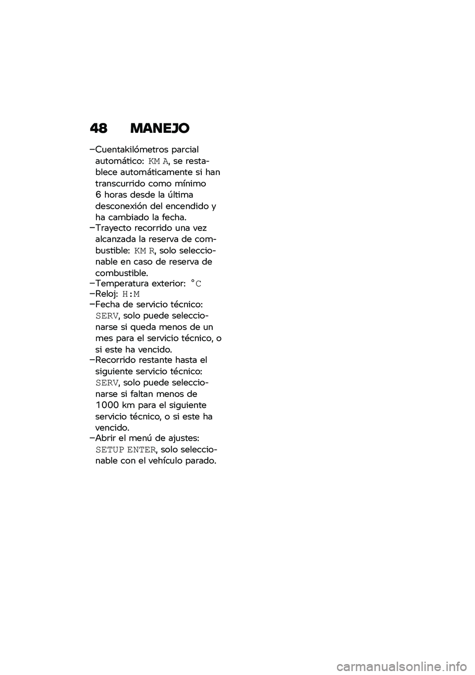 BMW MOTORRAD R NINE T 2021  Manual de instrucciones (in Spanish) �"�> ���
��G�
�6�
�����U����
���	�� ���	������
���
�#�����:�� ��" �� �	�����&����� ��
���
�#�����
���� �� �����	�����
�	�	��� ���
�