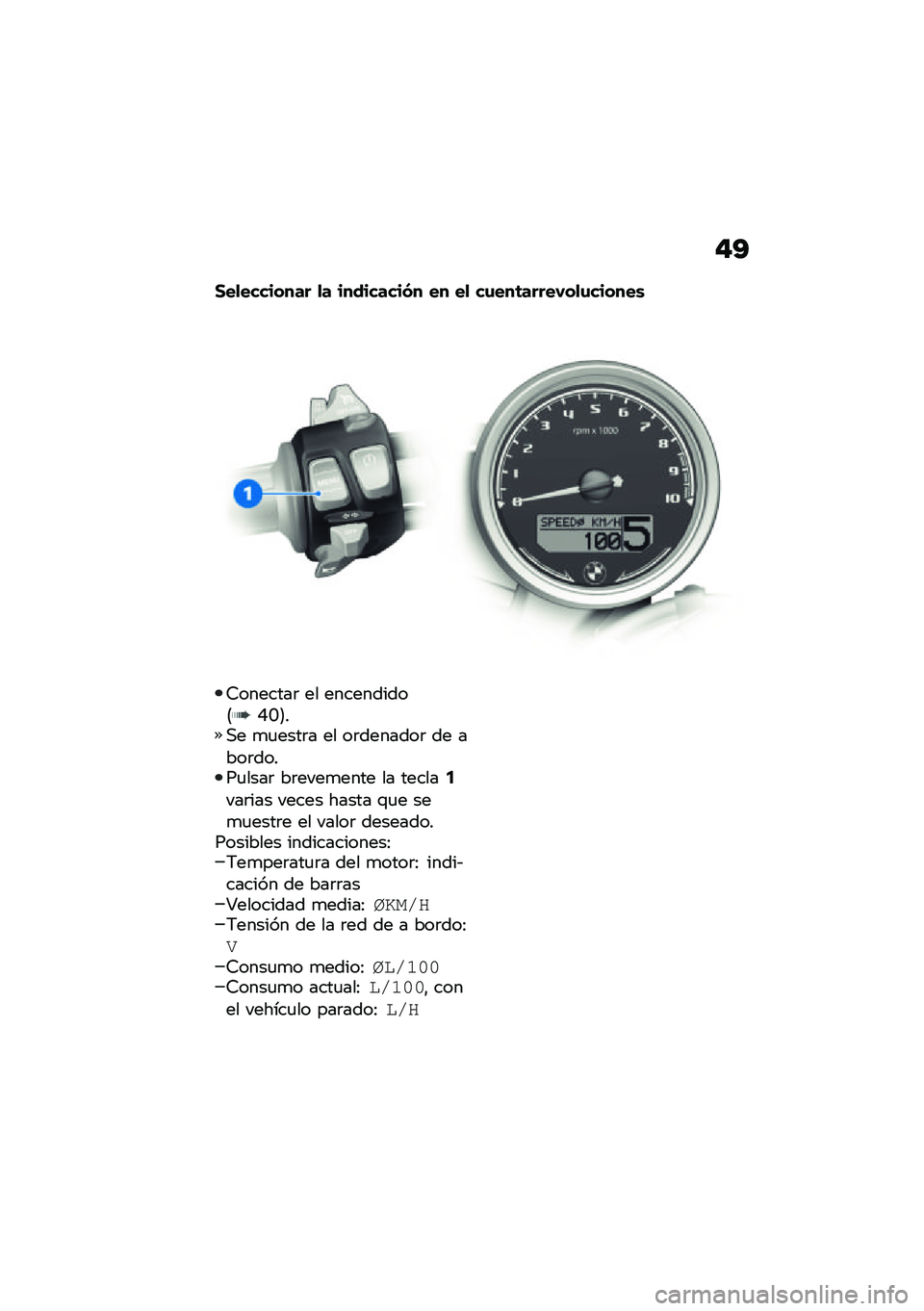 BMW MOTORRAD R NINE T 2021  Manual de instrucciones (in Spanish) �"�A
�1��
�������� �
� ���������� �� ��
 ��\f���	�����,��
�\f������\b
�6�������	 �� ����������8�H�R�9��,� �
�
����	� �� ��	�������	 