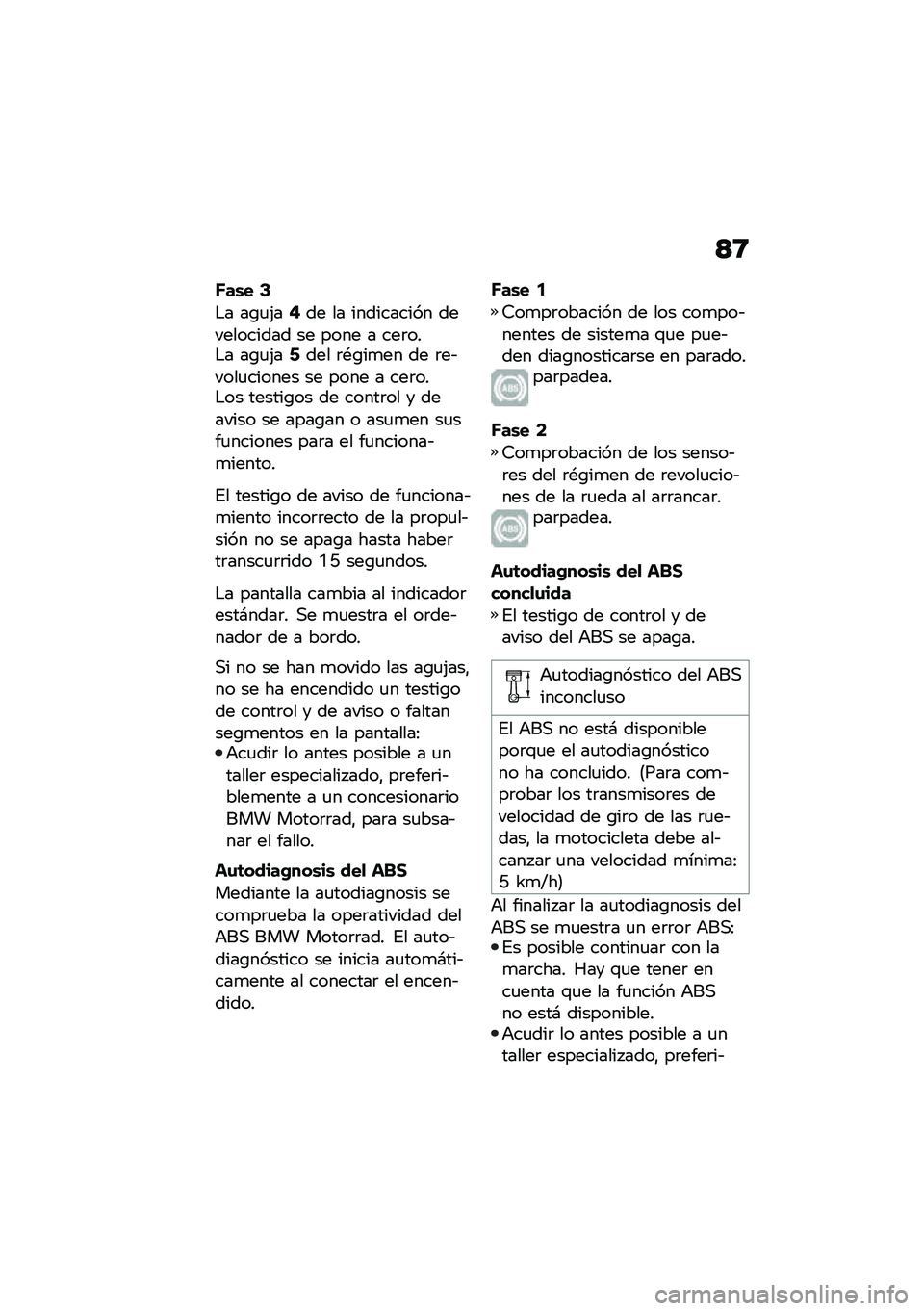 BMW MOTORRAD R NINE T 2021  Manual de instrucciones (in Spanish) �>�8
�E��\b� �6
�$� ��\b�
�(��8�� �� ���������� ����������� �� ���� � ���	���$� ��\b�
�(��:��� �	�*�\b��
�� �� �	��&����
������ �� ���