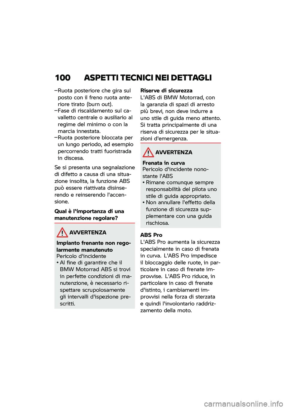 BMW MOTORRAD R NINE T 2021  Libretto di uso e manutenzione (in Italian) �\f�
�
 ���9���� ���8���8� ��� �/�������
�3���
�	 ����
��\b���\b� ��� ���\b�	 ���\f����
� ��� ��\f ��\b��� �\b���
�	 �	��
���\b���\b� �
��\b�	