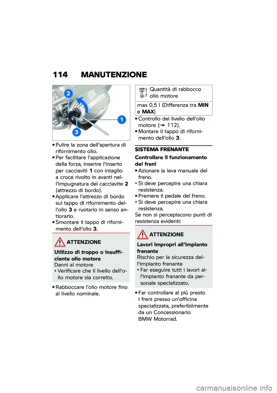 BMW MOTORRAD R NINE T 2021  Libretto di uso e manutenzione (in Italian) �\f�\f�" ������������
�0��\f��\b� �\f�	 �!���	 ���\f�\f�&�	���\b�
��\b�	 ���\b����\b���
���
� ��\f����0��\b ��	���\f��
�	�\b� �\f�&�	���\f���	�!�����