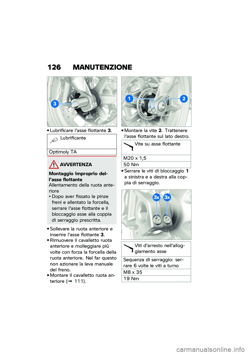 BMW MOTORRAD R NINE T 2021  Libretto di uso e manutenzione (in Italian) �\f��3 ������������
���"�\b�����	�\b� �\f�&�	��� ��\f��
�
�	��
��3�
���"�\b�����	��
�
�;��
��
��\f�7 �6�2
����������
���\f���-�-�\b� �\b�!�+�	��+