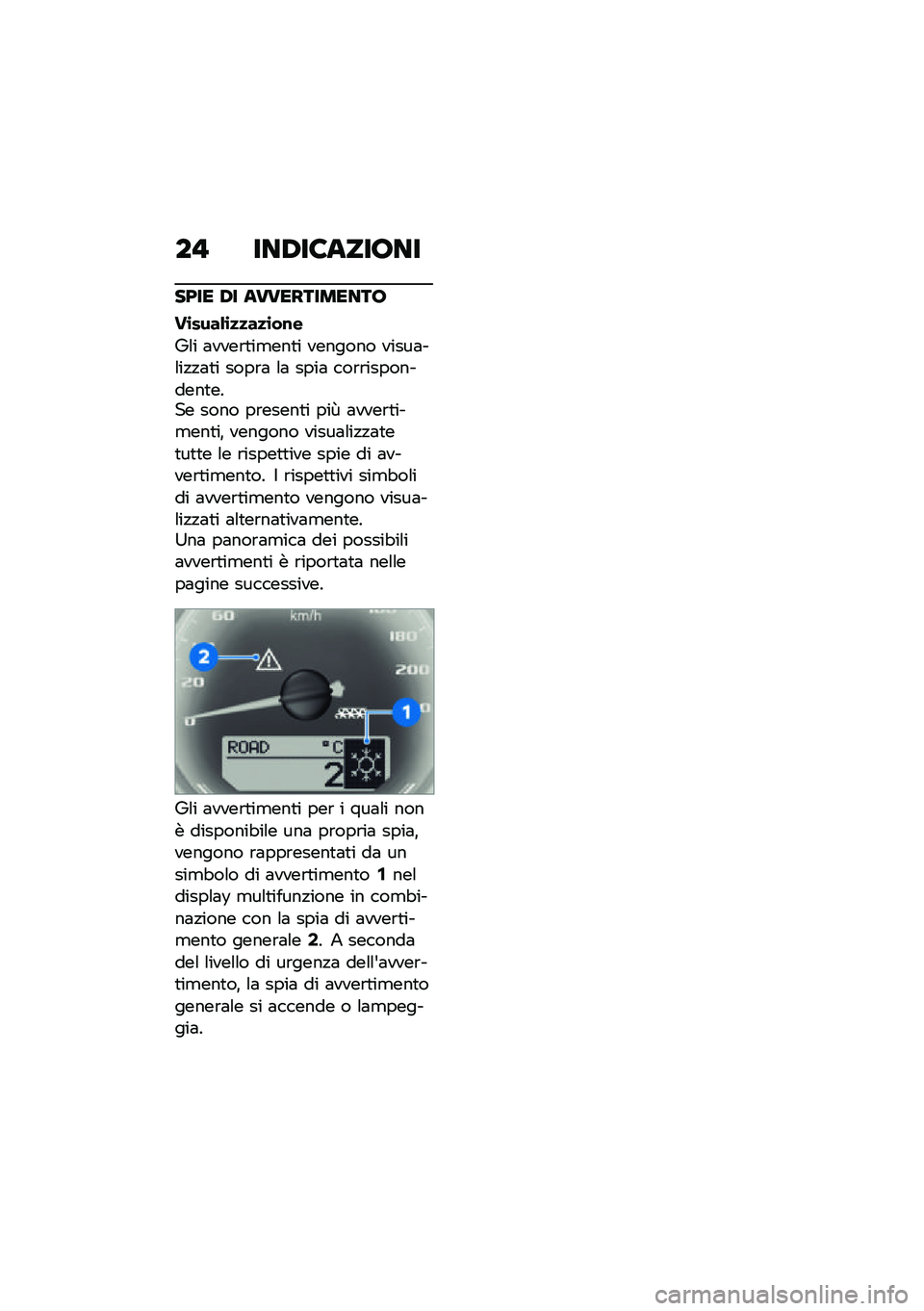 BMW MOTORRAD R NINE T 2021  Libretto di uso e manutenzione (in Italian) ��" ���/��8������
��9�� �/� ������������
��\b����&�\b�
�
��
�\b��\f�
�5�\f� �	����\b�
��
���
� ������� �����	��\f��!�!�	�
� ����\b�	 �\f�	 ��