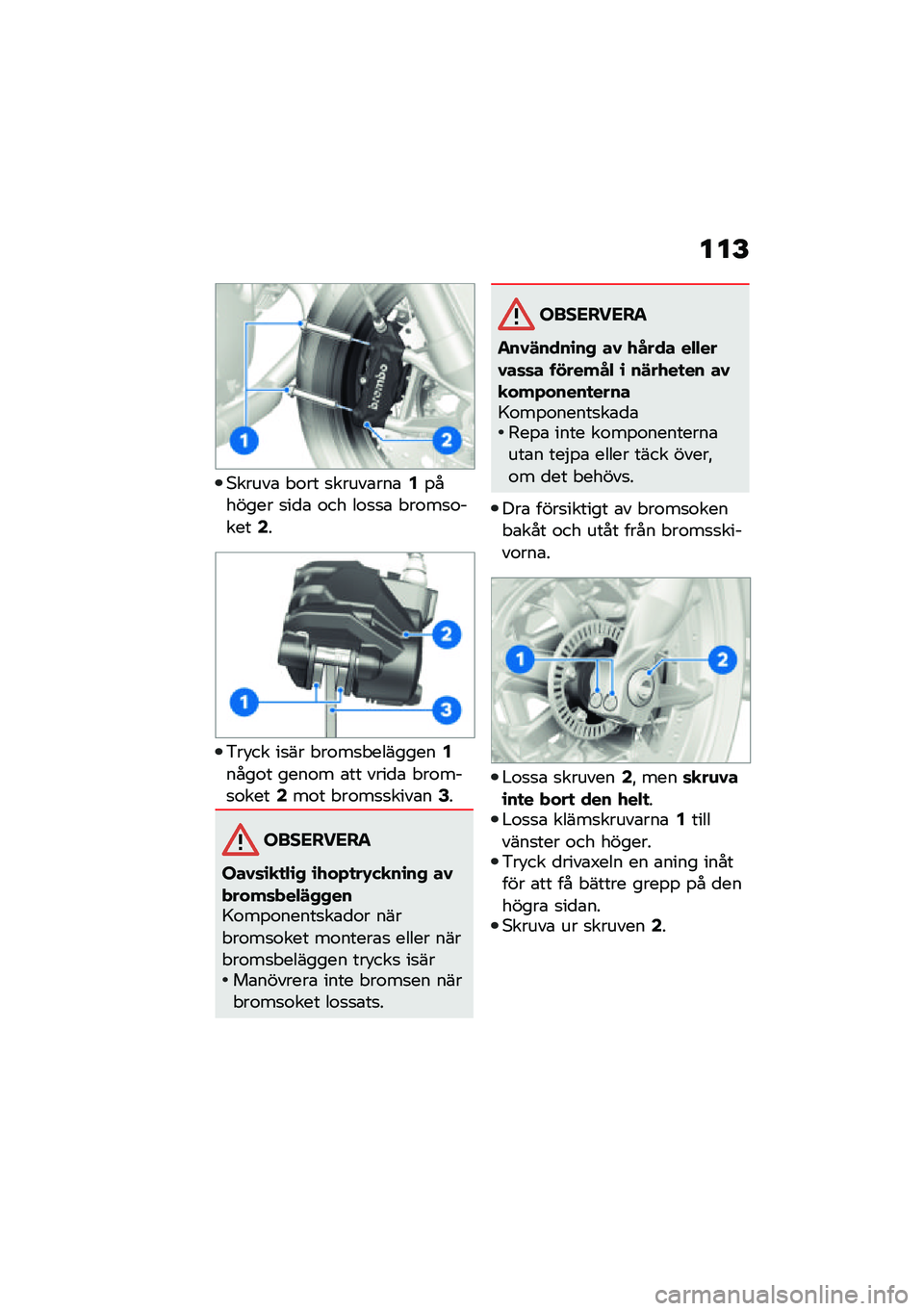 BMW MOTORRAD R NINE T 2021  Instruktionsbok (in Swedish) ���E
�*�����\b � �\f�� �
�����\b���\b�2�%������ �
��
�\b �\f�� ��\f�
�
�\b � ��\f��
�\f�����4�
�&��!�� ��
�� � ��\f��
� ��������2����\f� ����\f� �