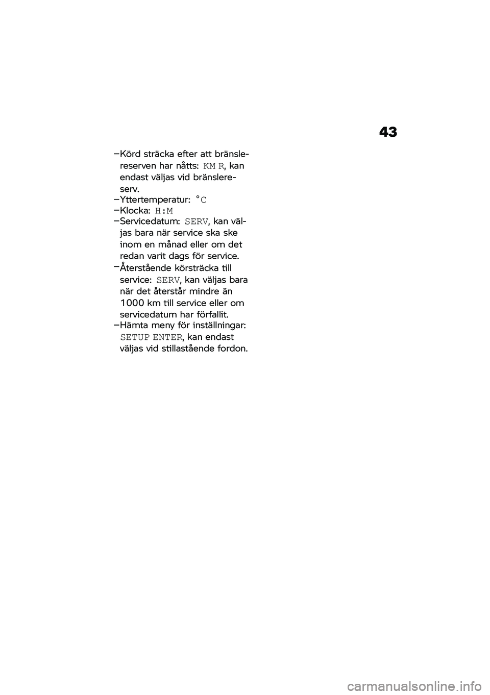BMW MOTORRAD R NINE T 2021  Instruktionsbok (in Swedish) � �E
�>���
 �
������\b ����� �\b�� � ����
������
����� ��\b� �����
�=�� ��" ��\b����
�\b�
� ����$�\b�
 ���
 � ����
������
�����W�������