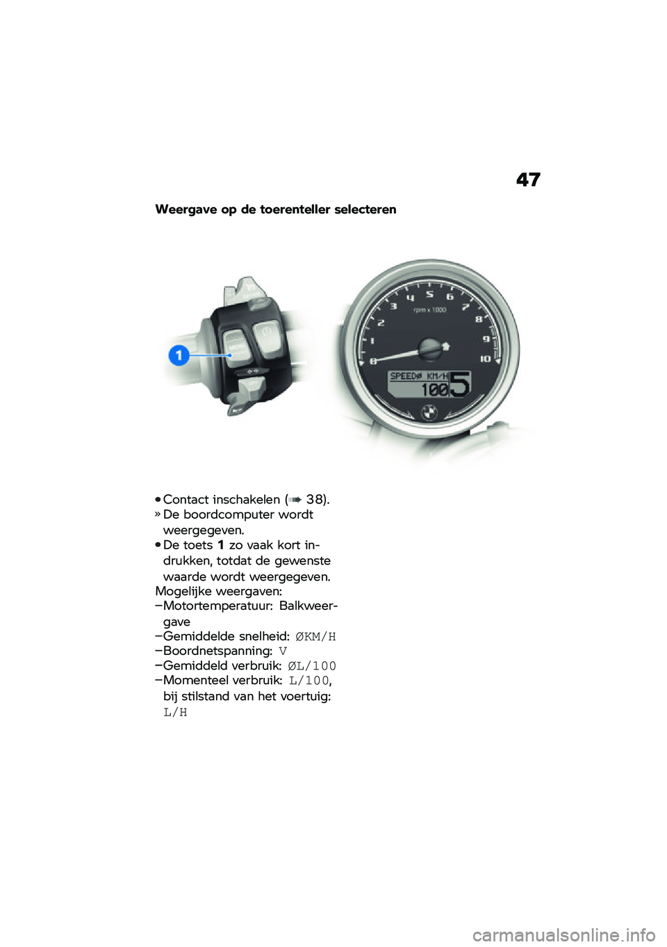 BMW MOTORRAD R NINE T 2021  Handleiding (in Dutch) ��:
�����
�	�� � �. �� �!� ����
�!����� �*�����!����

�2����
�� ������
���\b�� �4�=�N�5��!� �����	�����\f��� ����	����������
����!� �